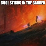 Anakin and Obi-Wan Fighting | BOYS WHENEVER THEY FIND COOL STICKS IN THE GARDEN | image tagged in anakin and obi-wan fighting | made w/ Imgflip meme maker