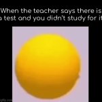 :( | When the teacher says there is a test and you didn’t study for it: | image tagged in gifs,emoji,dive | made w/ Imgflip video-to-gif maker