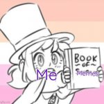 Hopefully this spreads awareness of the game Hat in Time | Me; Memes | image tagged in hat kid with book of swears | made w/ Imgflip meme maker