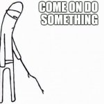 Do something GIF Template