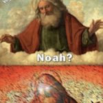 God will take you to the underworld | God when he sees someone murdering someone else: | image tagged in noah get the boat,memes,funny,murder | made w/ Imgflip meme maker