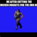 Emo ??? | ME AFTER CUTTING THE CHICKEN NUGGETS FOR THE EMO KID: | image tagged in gifs,goofy | made w/ Imgflip video-to-gif maker