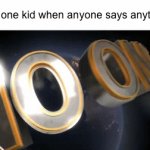 It’s very annoying | That one kid when anyone says anything | image tagged in gifs,school | made w/ Imgflip video-to-gif maker