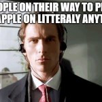 you can even play it in your grandpa´s ear lol | PEOPLE ON THEIR WAY TO PLAY BAD APPLE ON LITTERALY ANYTHING | image tagged in bateman walking | made w/ Imgflip meme maker