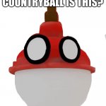 who’s goofy ass countryball is this? | WHO’S GOOFY ASS COUNTRYBALL IS THIS? | image tagged in poland plunger meme,goofy ahh | made w/ Imgflip meme maker