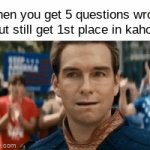 i got 1st place today | when you get 5 questions wrong but still get 1st place in kahoot | image tagged in gifs,the boys,homelander | made w/ Imgflip video-to-gif maker