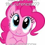 Cute pinkie pie | Can you resist the cuteness??? SQUEEEEE!!! | image tagged in cute pinkie pie | made w/ Imgflip meme maker