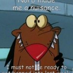 http://furrypause.com/cartoons/angrybeavers/images/daggett_beave | Norb made me a nuisance. I must not be ready to get bopped into last week. | image tagged in http //furrypause com/cartoons/angrybeavers/images/daggett_beave | made w/ Imgflip meme maker