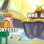 The road to #1 begins… | WHO_AM_I; SPOOKY ICEU | image tagged in carl wheezer and shrek | made w/ Imgflip meme maker