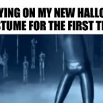 Hi 0.1% of imgflip users that will see this! Happy Halloween! | ME TRYING ON MY NEW HALLOWEEN COSTUME FOR THE FIRST TIME: | image tagged in gifs,halloween,halloween costume,memes | made w/ Imgflip video-to-gif maker