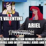 animation facts | FAYE VALENTINE; ARIEL; BOTH OF THEIR LIVE ACTION REMAKE COUNTERPARTS ARE HORRIBLE AND INSUFFERABLE JERKS AND DOGSHIT | image tagged in trump kim jong-un,cowboy wisdom,ariel,remake,anime | made w/ Imgflip meme maker