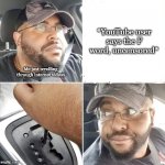 Always the dang time | *YouTube user says the F word, uncensored*; Me just scrolling through internet videos | image tagged in backing up the car,swear word,f word | made w/ Imgflip meme maker