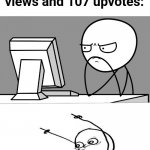 For smaller creators, the feeling is gold :) | Me checking back on the meme I just made 2 days ago have 5348 views and 107 upvotes: | image tagged in suprised computer guy,relatable,imgflip,upvotes | made w/ Imgflip meme maker