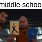 middle school | middle school | image tagged in gifs,middle school | made w/ Imgflip video-to-gif maker