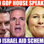 No GOP House Speaker No Israel Aid Schemer Meme