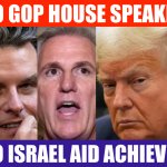 No GOP House Speaker No Israel Aid Achiever Meme