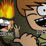 2020: The economy is in shambles. 2023: The economy is in shambles! | 2020 ME; 2023 ME | image tagged in matt on fire | made w/ Imgflip meme maker