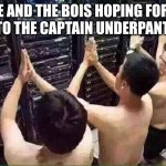 PLEASE DREAMWORKS WE NEED IT | ME AND THE BOIS HOPING FOR A SEQUAL TO THE CAPTAIN UNDERPANTS MOVIE | image tagged in praying to the server gods | made w/ Imgflip meme maker