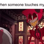 It’s really annoying | Me when someone touches my stuff | image tagged in gifs,anger | made w/ Imgflip video-to-gif maker