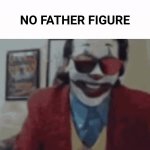 no father figure GIF Template