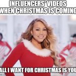 Mariah Carey all I want for Christmas is you Meme Generator - Imgflip