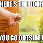 Go Outside Door