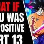 WHAT IF GOKU WAS HIV POSITIVE PART 13