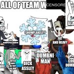 All of Team W******y v2 meme