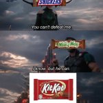 reeses pb cups: yall dont even know my power.. | image tagged in you can't defeat me | made w/ Imgflip meme maker
