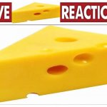 Live Cheese Reaction