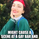 Snow the Loser | FELT CUTE; MIGHT CAUSE A SCENE AT A GAY BAR AND PLAY THE VICTIM LATER | image tagged in snowflake lesbian | made w/ Imgflip meme maker