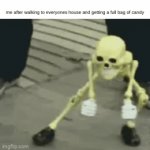 mission passed. | me after walking to everyones house and getting a full bag of candy | image tagged in gifs,halloween,funny,skeleton,spooky month,spooky | made w/ Imgflip video-to-gif maker