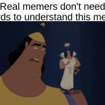 Am I wrong? | Real memers don't need words to understand this meme | image tagged in no no he's got a point | made w/ Imgflip meme maker