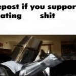 Repost if you support eating shit meme