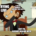 Life hits you like a jar to the head. | A FRESH ROUND OF BULLSHIT THAT WEEK; ME TRYING TO LIVE; SHIT I'M ALREADY DEALING WITH | image tagged in cherry bonk | made w/ Imgflip meme maker