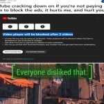 YouTube Anti-Adblocker Backlash | image tagged in everyone disliked that,youtube,adblocker | made w/ Imgflip meme maker