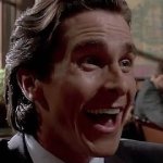 Patrick Bateman Laughing