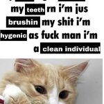 im over here brushing my teeth template