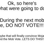 Down mob vote