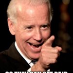 We all know someone…. | WHO SAVES THEIR MORNING DUMPS FOR WORK; SO THEY CAN GET PAID
TO POOP? SMH | image tagged in smilin biden,poop,work | made w/ Imgflip meme maker