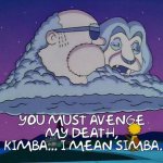 you must avenge my death kimba