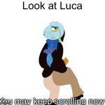 Look at Luca (drawn by Hailbelly)