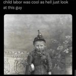 Child,labor is cool