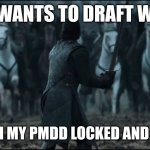 one man vs army | RISHI WANTS TO DRAFT WOMEN; ME WITH MY PMDD LOCKED AND LOADED | image tagged in one man vs army | made w/ Imgflip meme maker