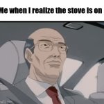 uh oh | Me when I realize the stove is on | image tagged in gifs,oh no | made w/ Imgflip video-to-gif maker