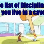 the hat of discipline GIF Template