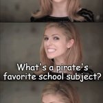 Bad Pun Anna Kendrick | What's a pirate's favorite school subject? Arrrrrrt! | image tagged in memes,bad pun anna kendrick,pirate,school,art,favorite | made w/ Imgflip meme maker