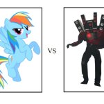 Rainbow Dash VS Titan Speakerman | image tagged in versus | made w/ Imgflip meme maker