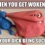 Suck dick