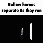 hollow heroes separate as they run GIF Template